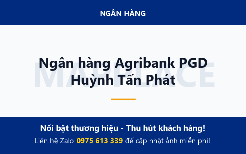 Ngân hàng Agribank PGD Huỳnh Tấn Phát