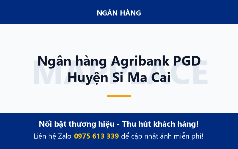 Ngân hàng Agribank PGD Huyện Si Ma Cai