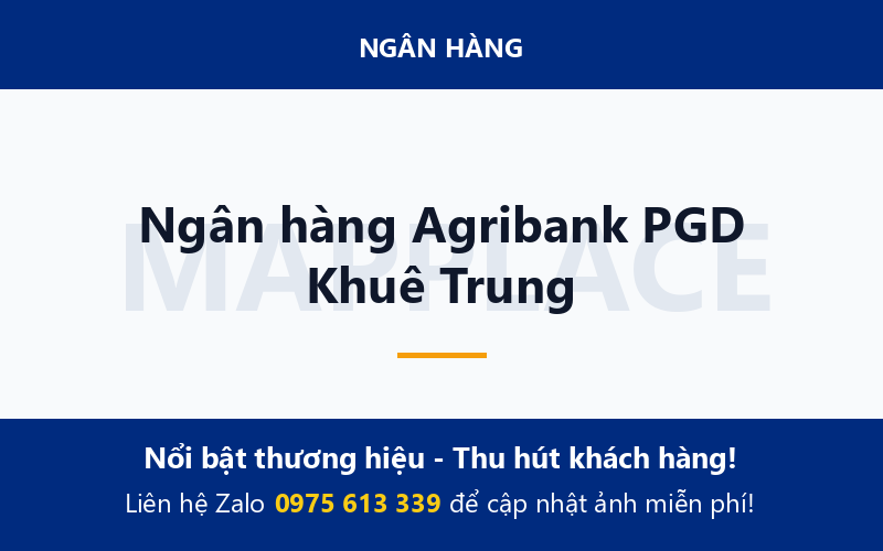 Ngân hàng Agribank PGD Khuê Trung