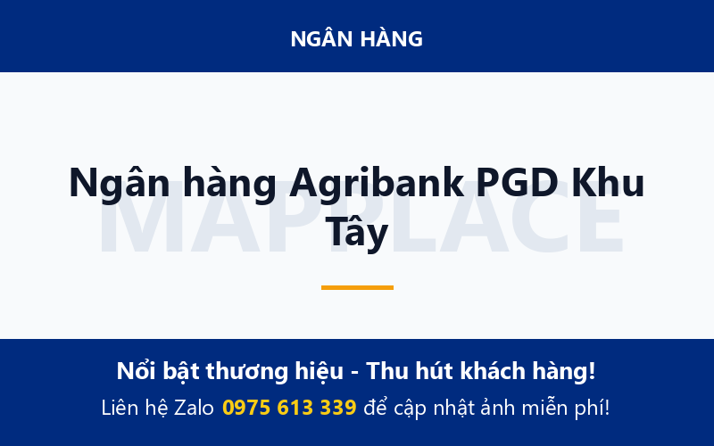 Ngân hàng Agribank PGD Khu Tây