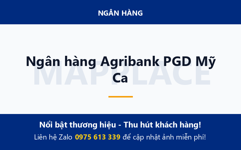Ngân hàng Agribank PGD Mỹ Ca
