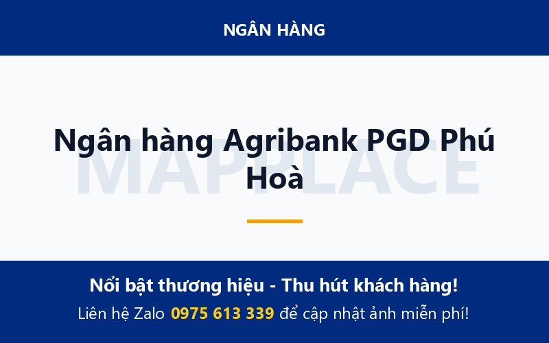 Ngân hàng Agribank PGD Phú Hoà