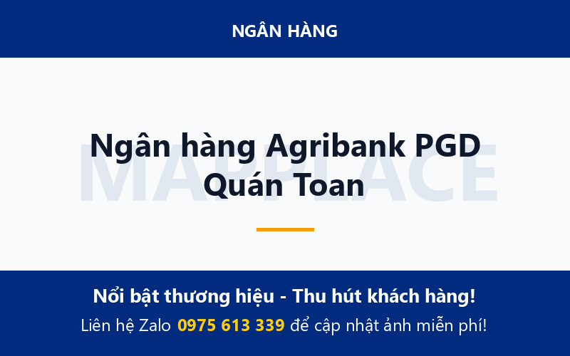 Ngân hàng Agribank PGD Quán Toan