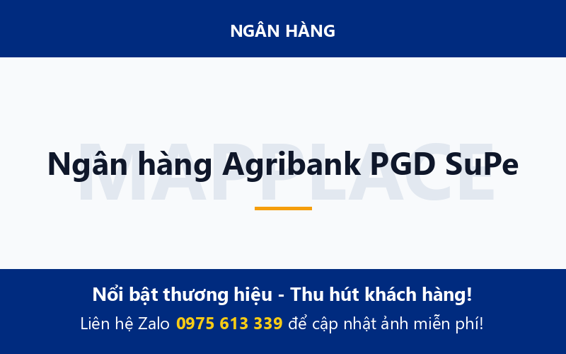 Ngân hàng Agribank PGD SuPe
