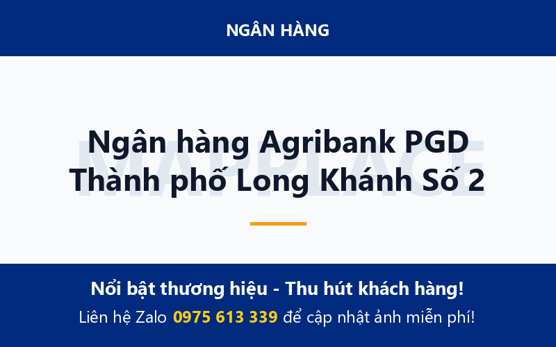 Ngân hàng Agribank PGD Thành phố Long Khánh Số 2