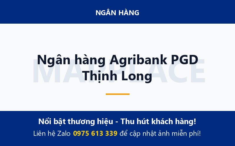 Ngân hàng Agribank PGD Thịnh Long