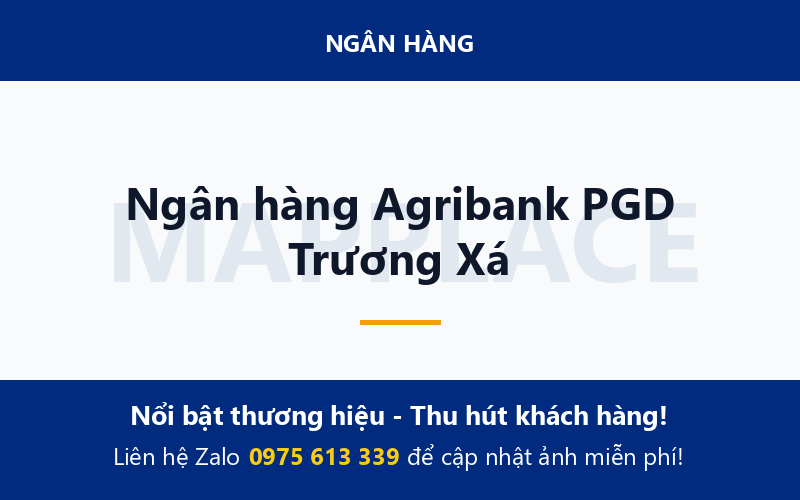 Ngân hàng Agribank PGD Trương Xá