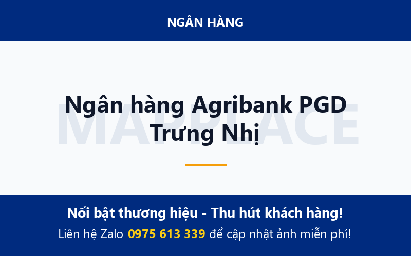 Ngân hàng Agribank PGD Trưng Nhị