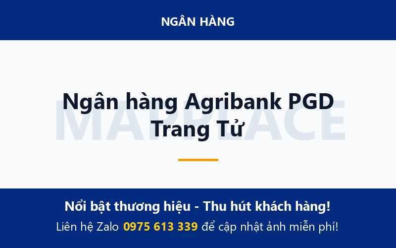 Ngân hàng Agribank PGD Trang Tử