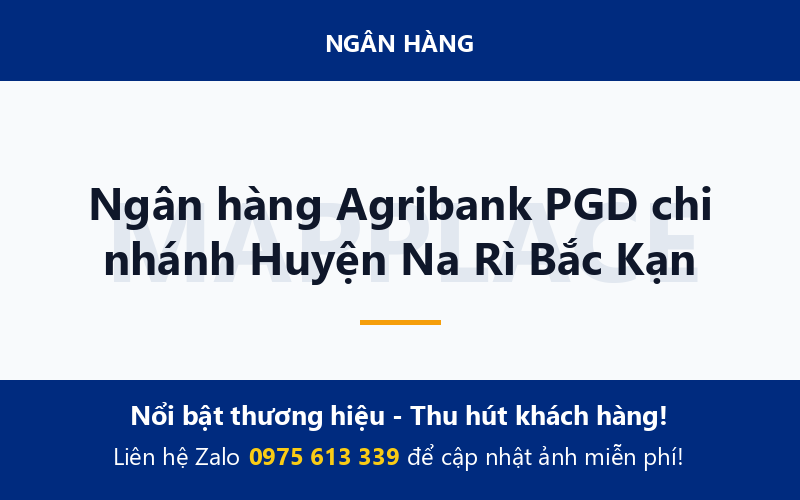 Ngân hàng Agribank PGD chi nhánh Huyện Na Rì Bắc Kạn