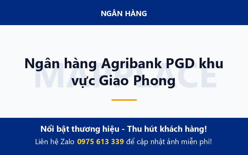Ngân hàng Agribank PGD khu vực Giao Phong