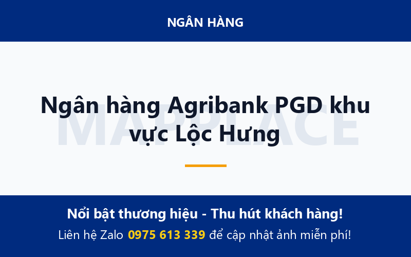 Ngân hàng Agribank PGD khu vực Lộc Hưng