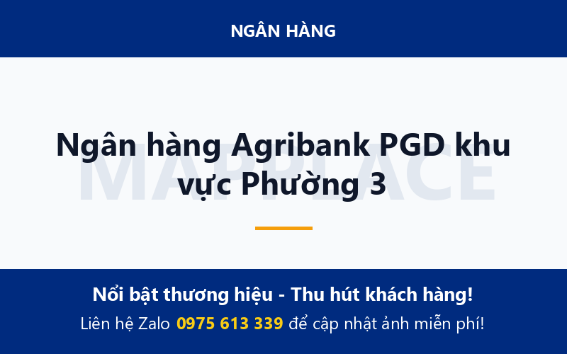 Ngân hàng Agribank PGD khu vực Phường 3
