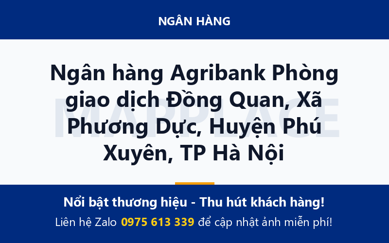 Ngân hàng Agribank Phòng giao dịch Đồng Quan, Xã Phương Dực, Huyện Phú Xuyên, TP Hà Nội