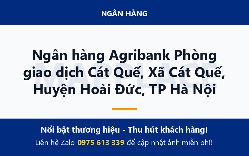 Ngân hàng Agribank Phòng giao dịch Cát Quế, Xã Cát Quế, Huyện Hoài Đức, TP Hà Nội