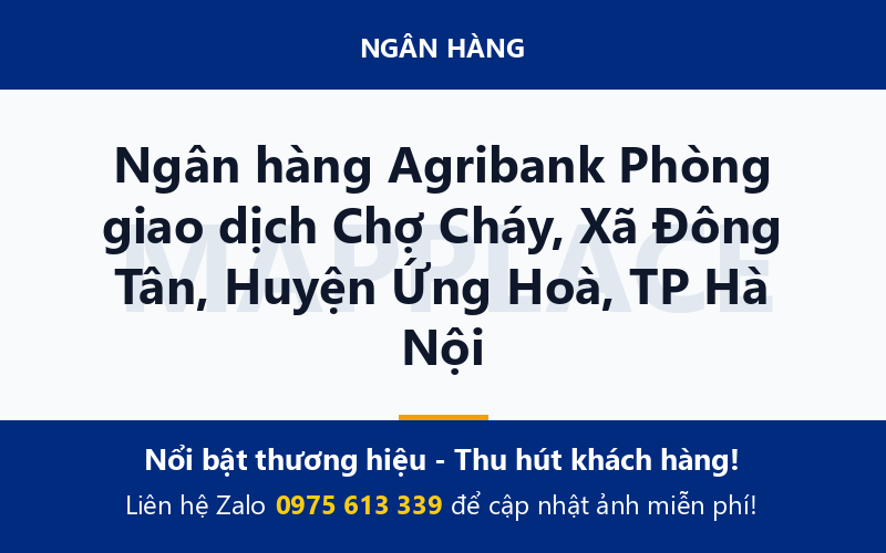 Ngân hàng Agribank Phòng giao dịch Chợ Cháy, Xã Đông Tân, Huyện Ứng Hoà, TP Hà Nội