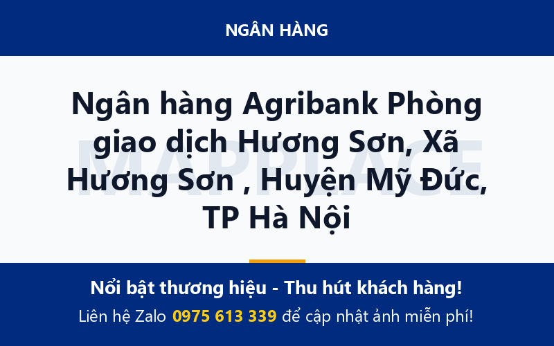 Ngân hàng Agribank Phòng giao dịch Hương Sơn, Xã Hương Sơn , Huyện Mỹ Đức, TP Hà Nội