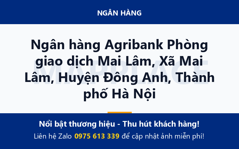 Ngân hàng Agribank Phòng giao dịch Mai Lâm, Xã Mai Lâm, Huyện Đông Anh, Thành phố Hà Nội