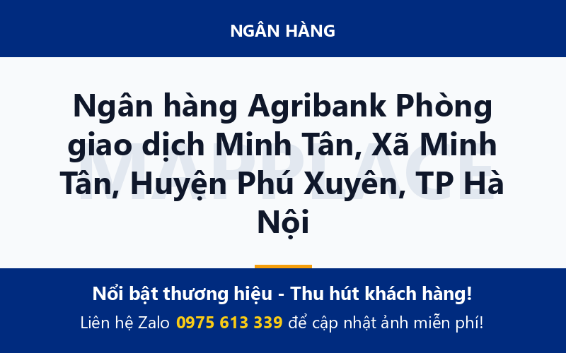 Ngân hàng Agribank Phòng giao dịch Minh Tân, Xã Minh Tân, Huyện Phú Xuyên, TP Hà Nội