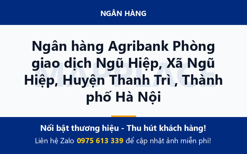 Ngân hàng Agribank Phòng giao dịch Ngũ Hiệp, Xã Ngũ Hiệp, Huyện Thanh Trì , Thành phố Hà Nội