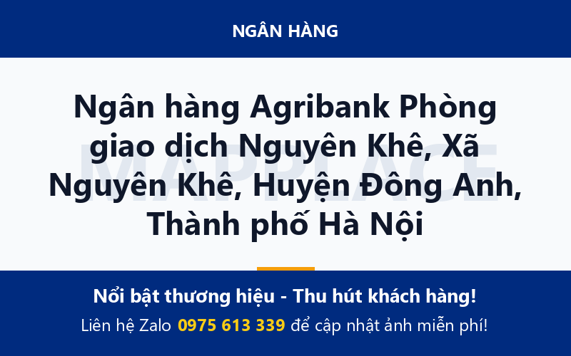 Ngân hàng Agribank Phòng giao dịch Nguyên Khê, Xã Nguyên Khê, Huyện Đông Anh, Thành phố Hà Nội