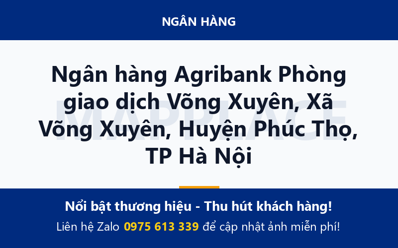 Ngân hàng Agribank Phòng giao dịch Võng Xuyên, Xã Võng Xuyên, Huyện Phúc Thọ, TP Hà Nội