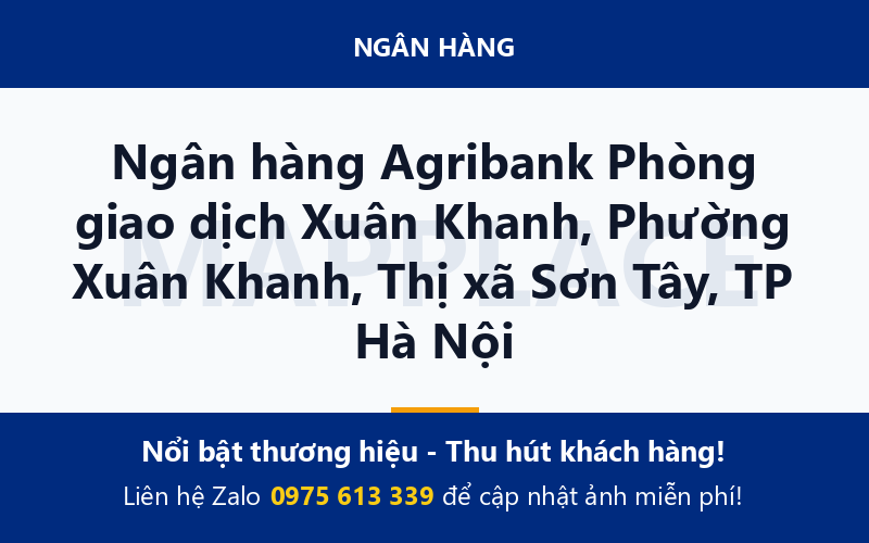 Ngân hàng Agribank Phòng giao dịch Xuân Khanh, Phường Xuân Khanh, Thị xã Sơn Tây, TP Hà Nội