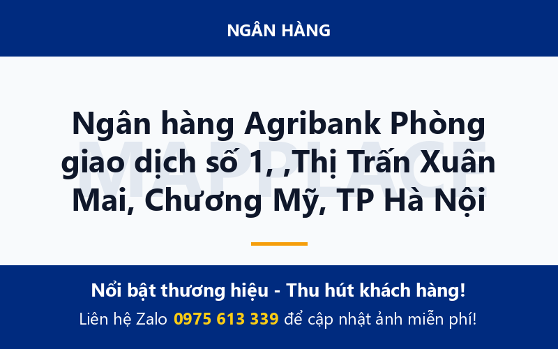 Ngân hàng Agribank Phòng giao dịch số 1, ,Thị Trấn Xuân Mai, Chương Mỹ, TP Hà Nội