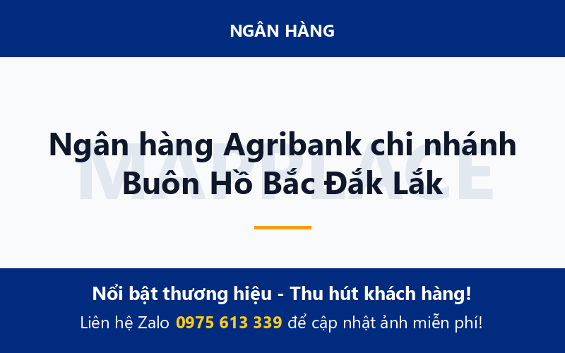 Ngân hàng Agribank chi nhánh Buôn Hồ Bắc Đắk Lắk