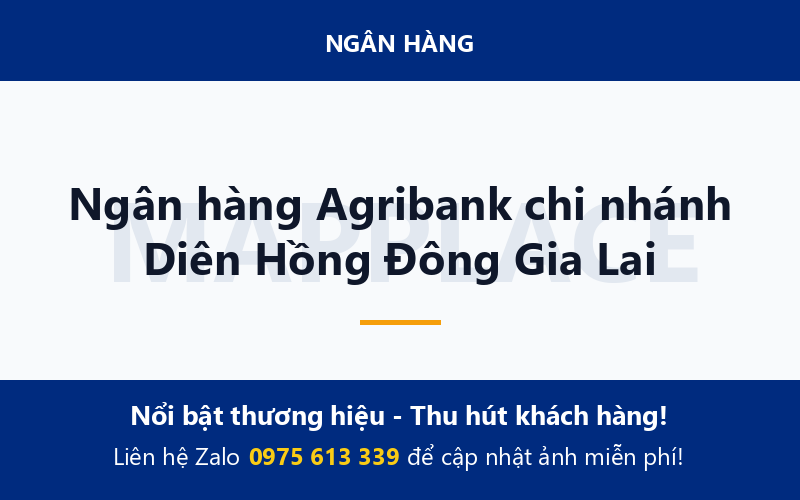 Ngân hàng Agribank chi nhánh Diên Hồng Đông Gia Lai