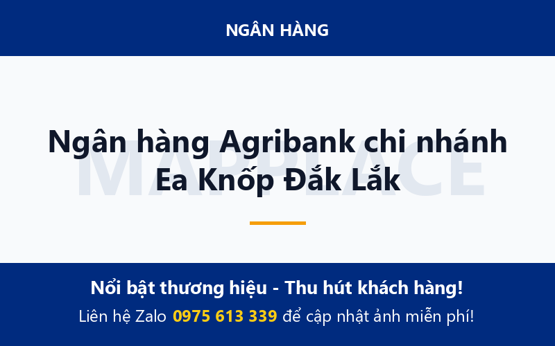 Ngân hàng Agribank chi nhánh Ea Knốp Đắk Lắk