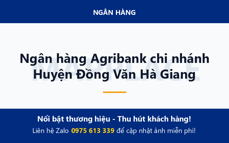 Ngân hàng Agribank chi nhánh Huyện Đồng Văn Hà Giang