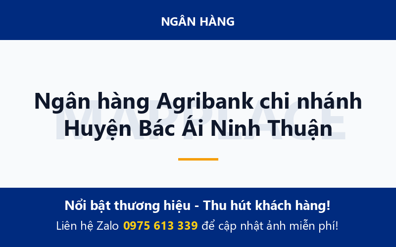 Ngân hàng Agribank chi nhánh Huyện Bác Ái Ninh Thuận