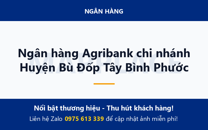 Ngân hàng Agribank chi nhánh Huyện Bù Đốp Tây Bình Phước
