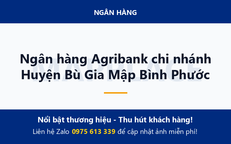 Ngân hàng Agribank chi nhánh Huyện Bù Gia Mập Bình Phước