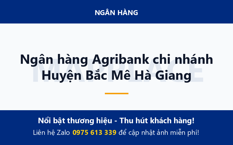 Ngân hàng Agribank chi nhánh Huyện Bắc Mê Hà Giang