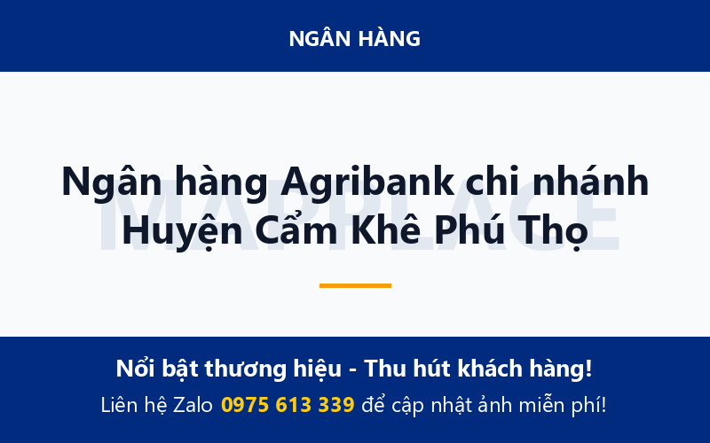Ngân hàng Agribank chi nhánh Huyện Cẩm Khê Phú Thọ