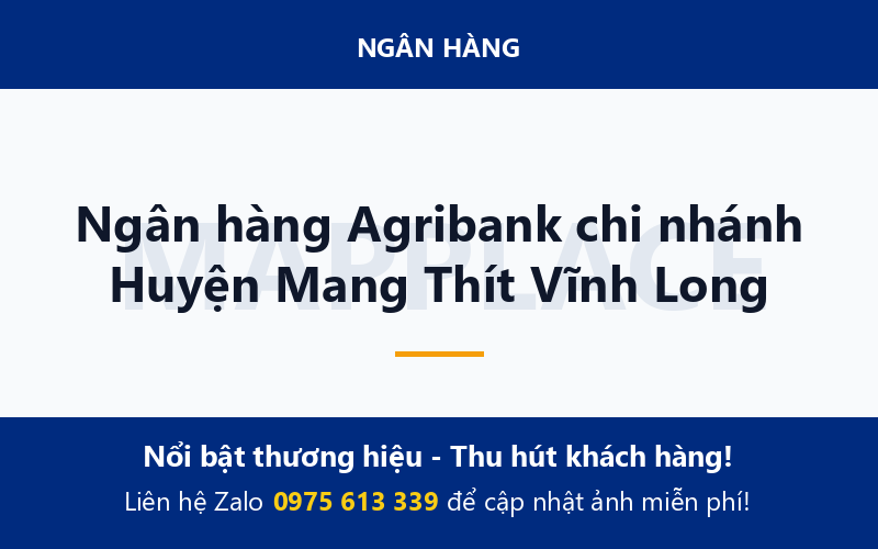Ngân hàng Agribank chi nhánh Huyện Mang Thít Vĩnh Long
