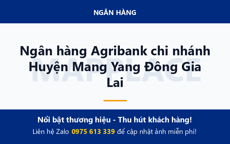 Ngân hàng Agribank chi nhánh Huyện Mang Yang Đông Gia Lai