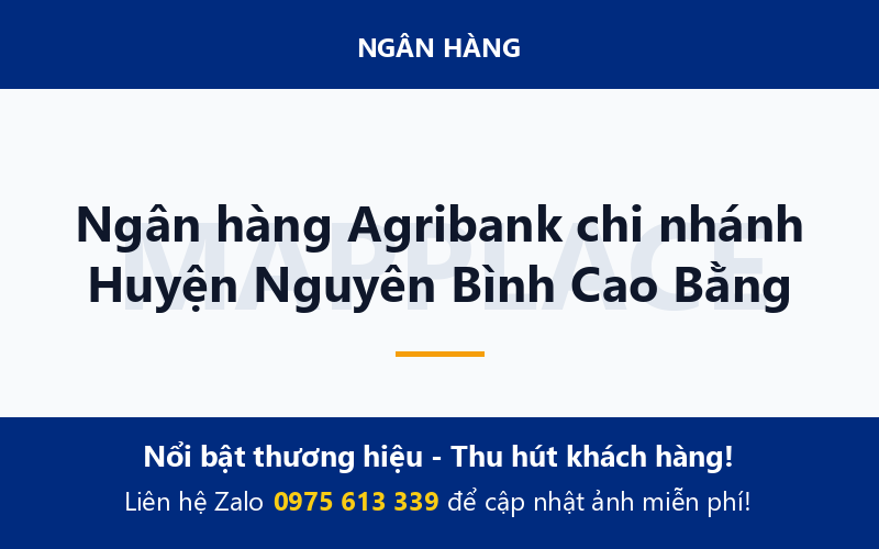 Ngân hàng Agribank chi nhánh Huyện Nguyên Bình Cao Bằng