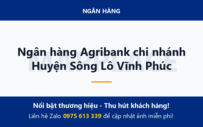 Ngân hàng Agribank chi nhánh Huyện Sông Lô Vĩnh Phúc
