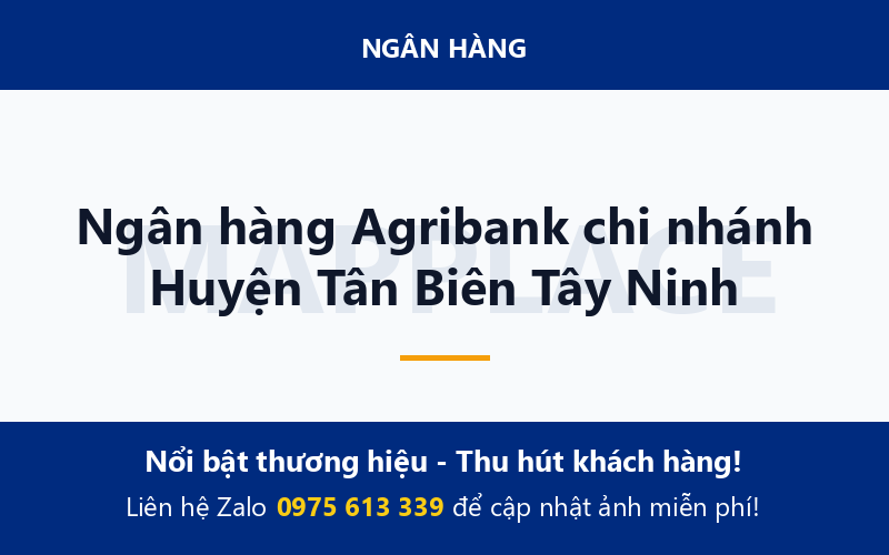 Ngân hàng Agribank chi nhánh Huyện Tân Biên Tây Ninh