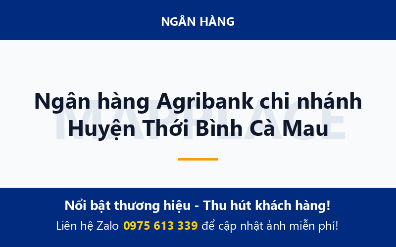 Ngân hàng Agribank chi nhánh Huyện Thới Bình Cà Mau