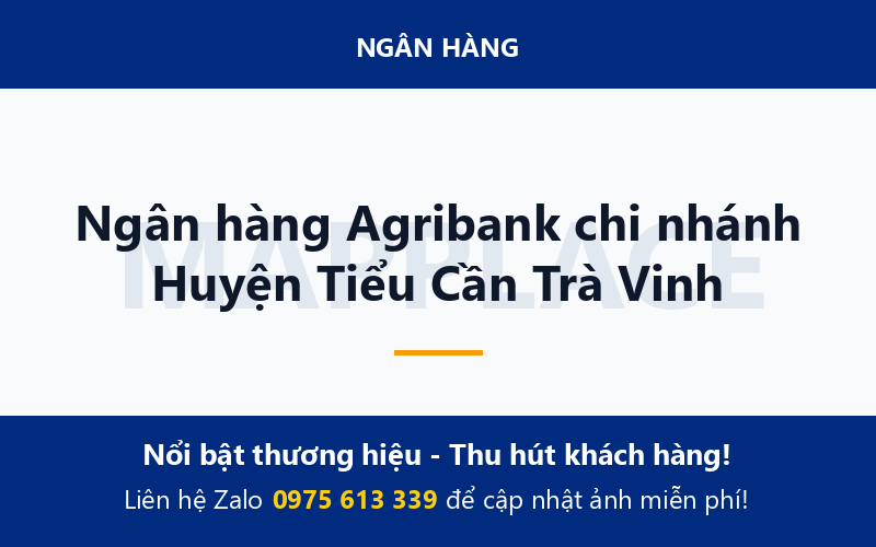 Ngân hàng Agribank chi nhánh Huyện Tiểu Cần Trà Vinh
