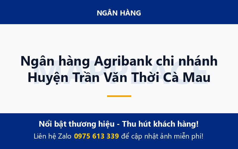 Ngân hàng Agribank chi nhánh Huyện Trần Văn Thời Cà Mau