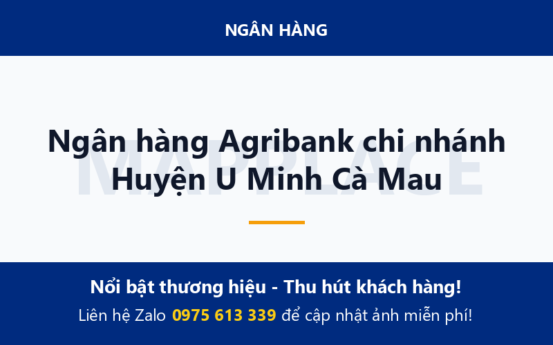 Ngân hàng Agribank chi nhánh Huyện U Minh Cà Mau