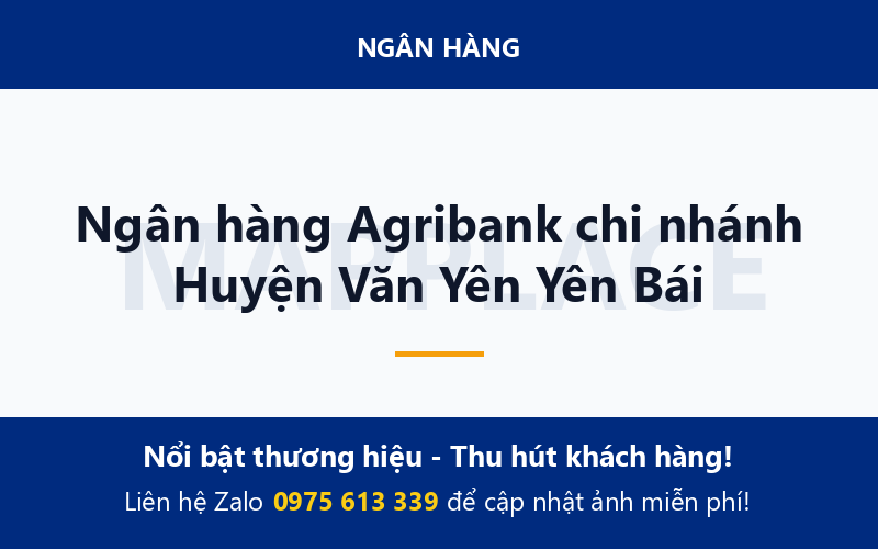 Ngân hàng Agribank chi nhánh Huyện Văn Yên Yên Bái