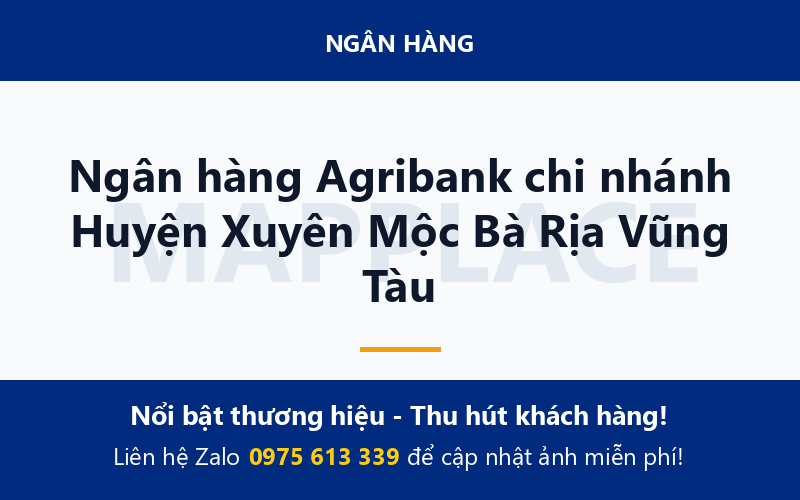 Ngân hàng Agribank chi nhánh Huyện Xuyên Mộc Bà Rịa Vũng Tàu