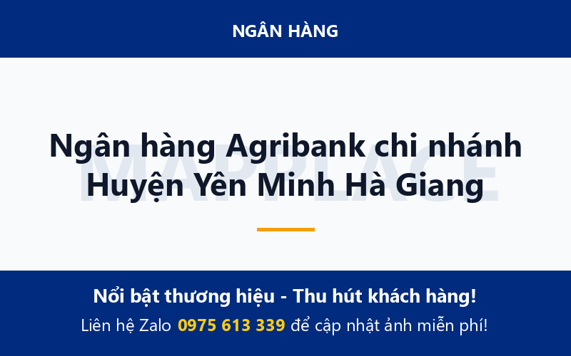 Ngân hàng Agribank chi nhánh Huyện Yên Minh Hà Giang