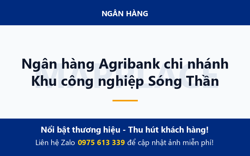 Ngân hàng Agribank chi nhánh Khu công nghiệp Sóng Thần